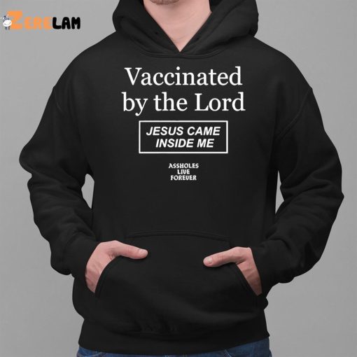 Satan Vaccinated By The Lord Jesus Came Inside Me Shirt