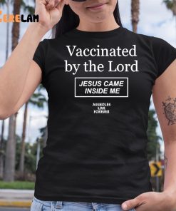 Satan Vaccinated By The Lord Jesus Came Inside Me Shirt 6 1
