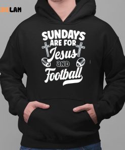 Sundays Are For Jesus and Football Shirt 2 1
