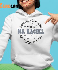Surviving Motherhood With Ms Rachel One Episode At A Time Shirts 4 1