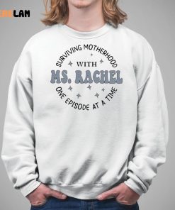 Surviving Motherhood With Ms Rachel One Episode At A Time Shirts 5 1