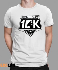 The Drive To 10k Shirt