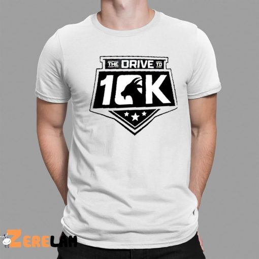 The Drive To 10k Shirt