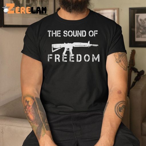 The Sound Of Freedom Shirt