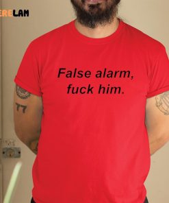 Theestallion False Alarm Fuck Him Shirt