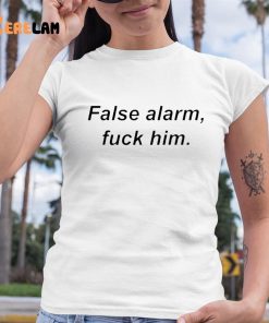 Theestallion False Alarm Fuck Him Shirt 6 1