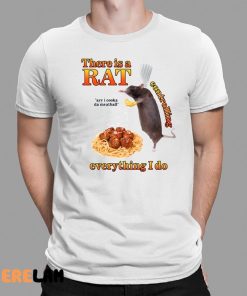There Is A Rat Controlling Everything I Do Shirt Mouse