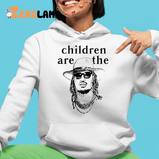 Thick Saban Rapper Future Children are the Shirt