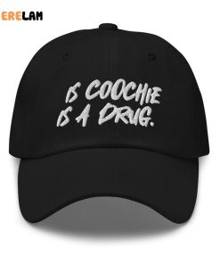 This Coochie Is A Drug Hat 1