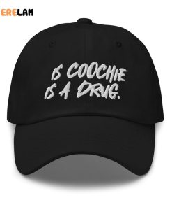 This Coochie Is A Drug Hat