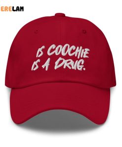This Coochie Is A Drug Hat 2