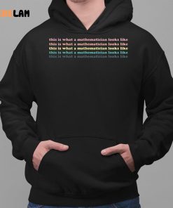 This Is What A Mathematician Looks Like Shirt 2 1
