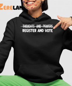 Thoughts And Prayers Register And Vote Shirt 4 1