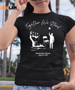 Together We Stand Montgomery Alabama August 5 2023 Shirt 6 1