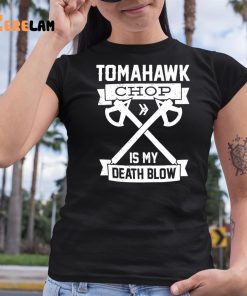 Tomahawk Chop 100M Shirt 6 1