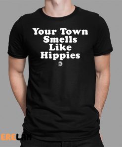 Triple B Your Town Smells Like Happies Shirt 1 1
