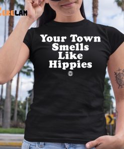 Triple B Your Town Smells Like Happies Shirt 6 1