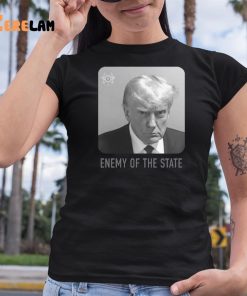 Trump Mugshot Enemy Of The State Shirt 6 1
