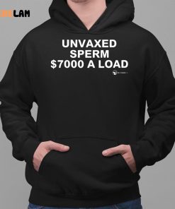 Unvaxed Sperm 7000 A Load Shirt 2 1
