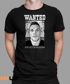 Wanted For Joy Spreading Shirt 1 1