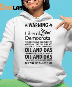 Warning Liberal Democrats No Oil And Gas You Will Not Get My Vote Shirt 4 1