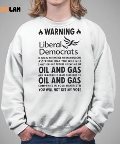 Warning Liberal Democrats No Oil And Gas You Will Not Get My Vote Shirt 5 1