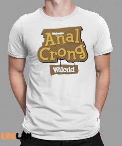 Welcome Anal Crong Wilord Shirt