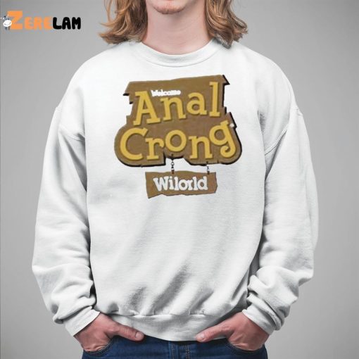 Welcome Anal Crong Wilord Shirt
