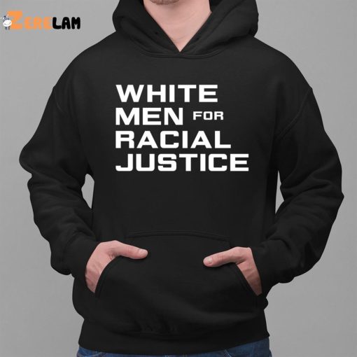 White Men for Racial Justice Shirt