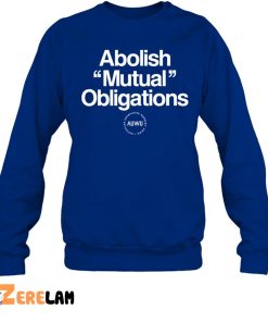 Abolish Mutual Obligations Shirt 3