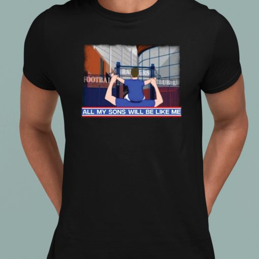All My Sons Will Be Like Me Shirt