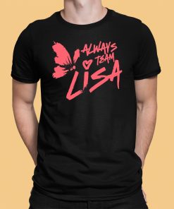 Always Love Team Lisa Shirt