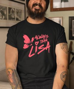 Always Love Team Lisa Shirt 1 1