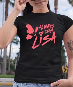 Always Love Team Lisa Shirt 6 1