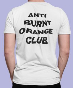 Anti Burnt Orange Club Shirt 1