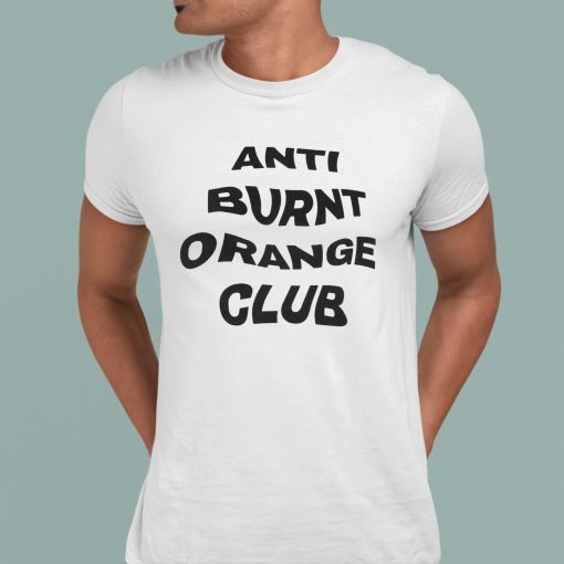 Anti Burnt Orange Club Shirt
