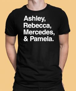 Ashley Rebecca Mercedes Pamla Shirt