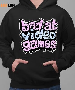 Bad At Video Games Shirt 2 1