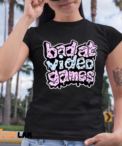 Bad At Video Games Shirt 6 1