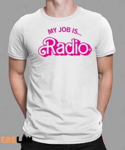 Barbie My Job Is Radio Shirt 1 1