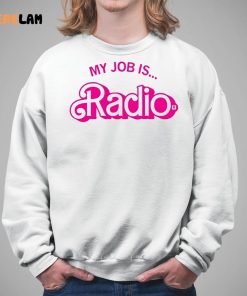 Barbie My Job Is Radio Shirt 5 1