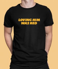 Barstoolsports Loving Him Was Red Shirt