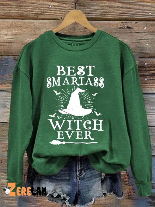 Best Smartass Witch Ever Sweatshirt