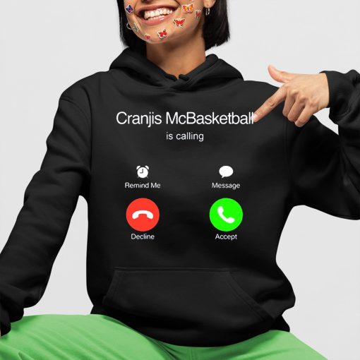 Bornakang Cranjis Mcbasketball Is Calling Hoodie