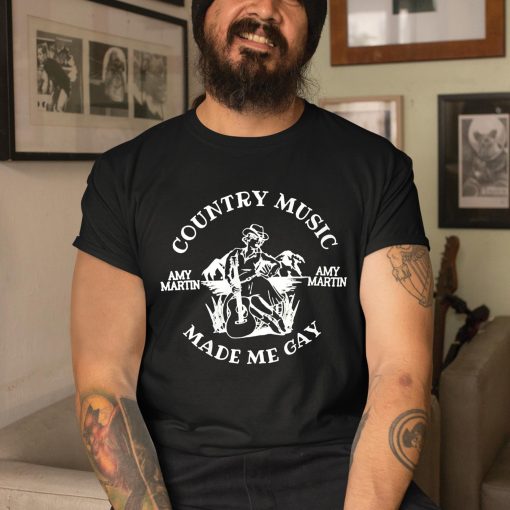 Country Music Made Me Gay Shirt