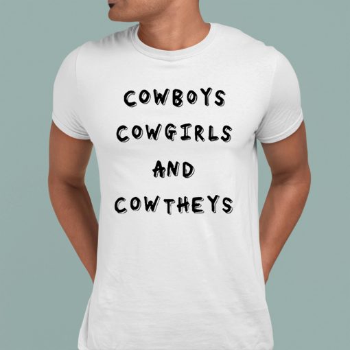 Cowboys Cowgirls Cowtheys Shirt