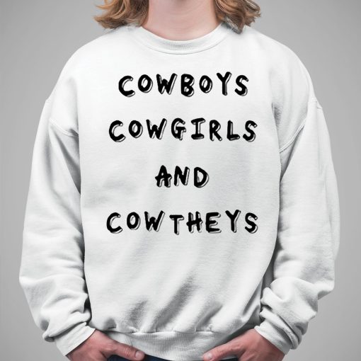 Cowboys Cowgirls Cowtheys Shirt
