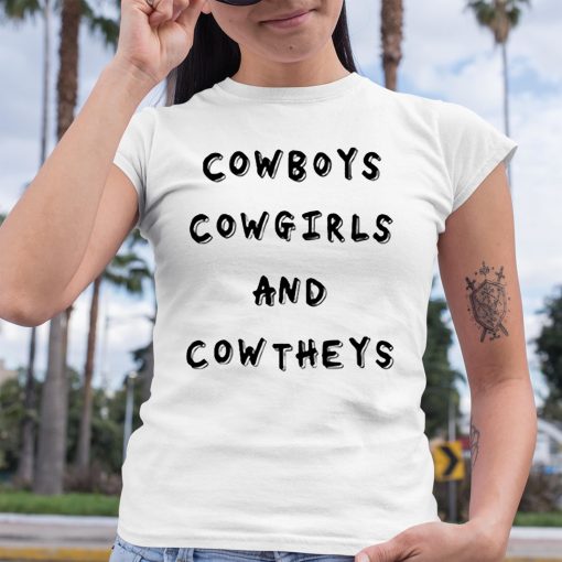 Cowboys Cowgirls Cowtheys Shirt