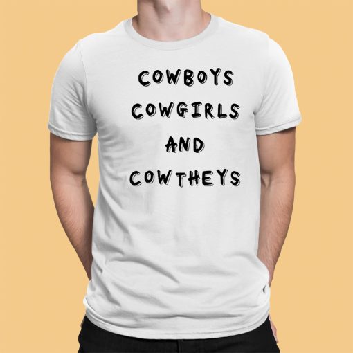 Cowboys Cowgirls Cowtheys Shirt