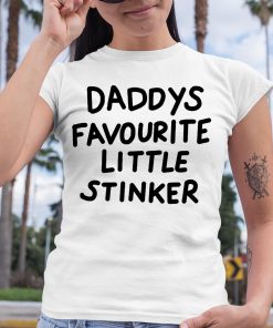 Daddys Favourite Little Stinker Shirt 6 1
